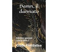 Damn, il dannato- Volume 3 puzzle contenente la I parte del libro 2, interni colorati con bacio tra protagonisti sullo sfondo delle pagine, cover con drago: Edizione speciale I parte libro 2