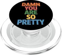 Damn You Are So Pretty Beauty Confidence Appreciation - PopSockets PopGrip para MagSafe