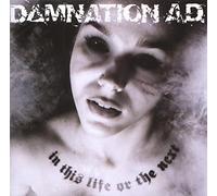 Damnation a.D. – In This Life Or The Next