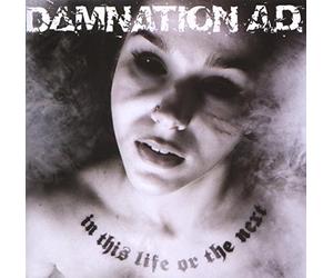 Damnation a.D. - In This Life Or The Next