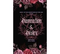 Damnation & Desire: Book 1 (Inheritance of Fire and Blood)