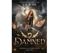 Damned: A Young Adult Fallen Angel Apocalyptic Fantasy: 2 (Morningstar Academy)