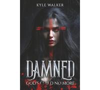 Damned: God's Child No More