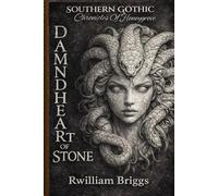Damned Heart of Stone: Southern Gothic Chronicles Of Honeygrove: 8