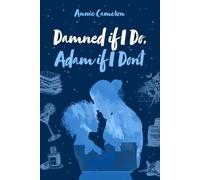 Damned If I Do, Adam If I Don't (Ironheart)