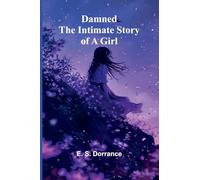 Damned: The Intimate Story Of A Girl