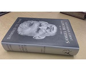 Damned to Fame: Life of Samuel Beckett