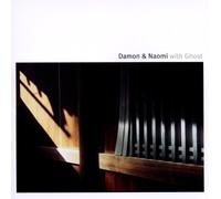 Damon & Naomi With Ghost - Damon & Naomi With Ghost