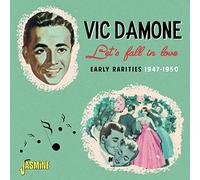 Damone, Vic - Let's Fall In Love - Early Rarities 1947-1950