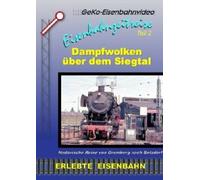 Dampfwolken über dem Siegtal - Historische Reise von Gremberg nach Betzdorf - Eisenbahnzeitreise [Alemania] [DVD]