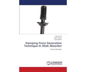 Damping Force Generation Technique In Shok Absorber: Shock Absorber