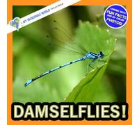 Damselflies!: A My Incredible World Picture Book for Children (My Incredible World: Nature and Animal Picture Books for Children)