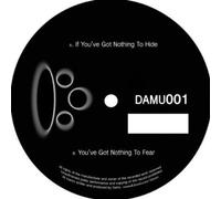 Damu - If You've Got Nothing To Hide / You've got Nothing To Fear [12" Vinyl] [Vinilo]