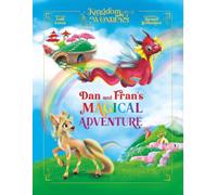 Dan and Fran’s Magical Adventure: (New Edition) (Kingdom of Wonders)