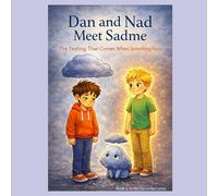 Dan and Nad Meeting Sadme: The feeling that comes when something hurts (Dan and Nad - A Journey Through Feelings)