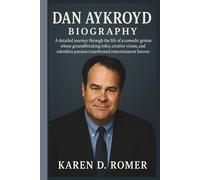 DAN AYKROYD BIOGRAPHY: A detailed journey through the life of a comedic genius whose groundbreaking roles, creative vision, and relentless passion transformed entertainment forever