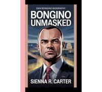 Dan Bongino BIOGRAPHY Bongino Unmasked (Voices That Shaped America: Power, Politics, and Influence)