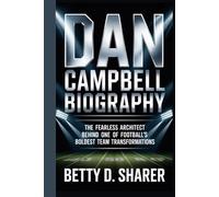 DAN CAMPBELL BIOGRAPHY: The Fearless Architect Behind One of Football’s Boldest Team Transformations