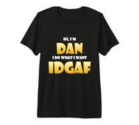 Dan Costume Idgaf Cute Personalized First Name Daniel/Dan Camiseta Premium