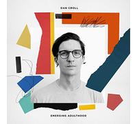 Dan Croll - Emerging Adulthood