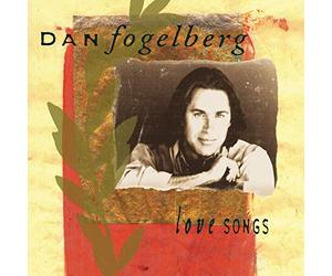 Dan Fogelberg - Love Songs
