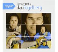 DAN FOGELLBERG - PLAYLIST: THE VERY BEST OF DAN FOGELBERG