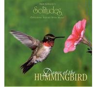 Dan Gibson Solitudes - Dance of the Hummingbird By Dan Gibson Solitudes (2002-04-23)