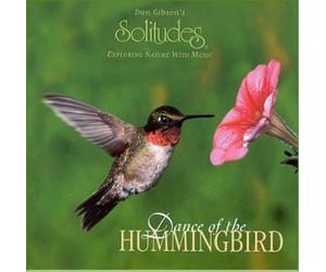 Dan Gibson Solitudes - Dance of the Hummingbird By Dan Gibson Solitudes (2002-04-23)