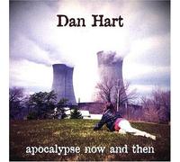 Dan Hart - Apocalypse Now and Then