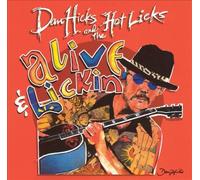Dan Hicks - Alive & Lickin'