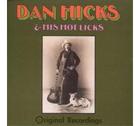 Dan Hicks - Original Recordings