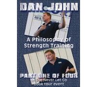 Dan John: A Philosophy of Strength Training