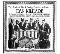 Dan Kildare - The Earliest Black String Bands, Vol.1: Dan Kildare