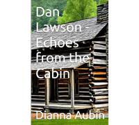 Dan Lawson - Echoes from the Cabin: 2 (Cades Cove Legacy)