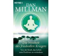 Dan Millman Kar Die Weisheit des friedvollen Kriegers: Von der Kra (Tapa blanda)