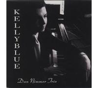 DAN NIMMER TRIO - Kelly Blue [Papersleeve]