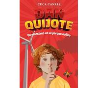 DAN QUIJOTE: UN MONSTRUO EN EL PARQUE EÓLICO: 3