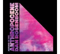 Dan Rosenboom - Absurd In The Anthropocene
