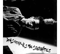 Dan Sartain Vs the S - Dan Sartain vs. The Serpientes