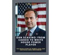 DAN SCAVINO: FROM CADDIE TO WHITE HOUSE POWER PLAYER: The Untold Story Of Trump’s Loyal Aide And Social Media Mastermind