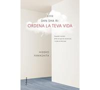 Dan-Sha-Ri. Ordena la teva vida: Queda´t només amb el que és essencial ... i troba la felicitat! (NO FICCIÓ COLUMNA)