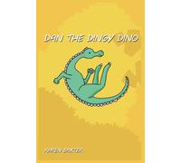 Dan The Dingy Dino
