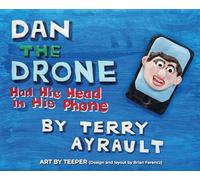 Dan The Drone: Had His Head In His Phone
