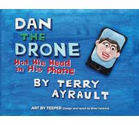 Dan The Drone: Had His Head In His Phone