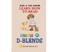 Dan & the Drum - Blends: Learn to Read with D blends, Decodable Reader for beginning Readers