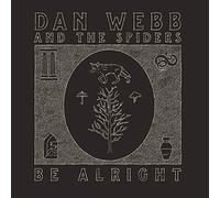 Dan Webb And The Spiders - Be Allright (+ Download) [Vinilo]