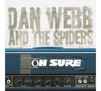 Dan Webb and the Spiders - Oh Sure (+Bonussongs & Download) [Vinilo]