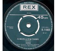 DANA - ALWAYS A FEW THINGS 7 INCH (7" VINYL 45) UK REX 1971