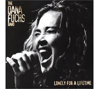 Dana Fuchs Band - Lonely for a Lifetime