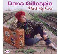 Dana Gillespie – I Rest My Case